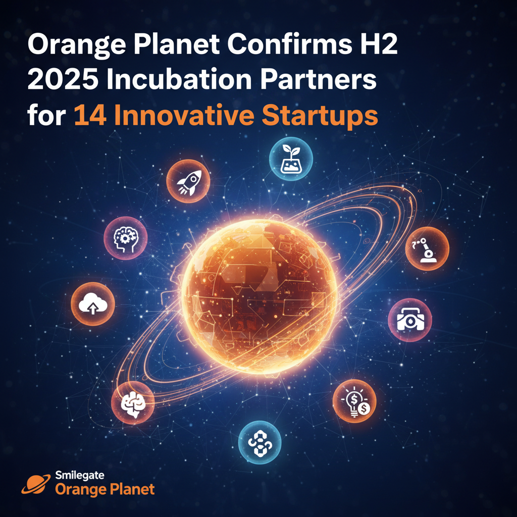 Orange Planet Confirms H2 2025 Incubation Partners for 14 Innovative Startups