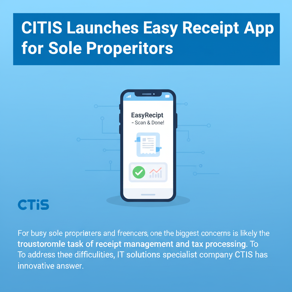 CITIS Launches Easy Receipt App for Sole Proprietors