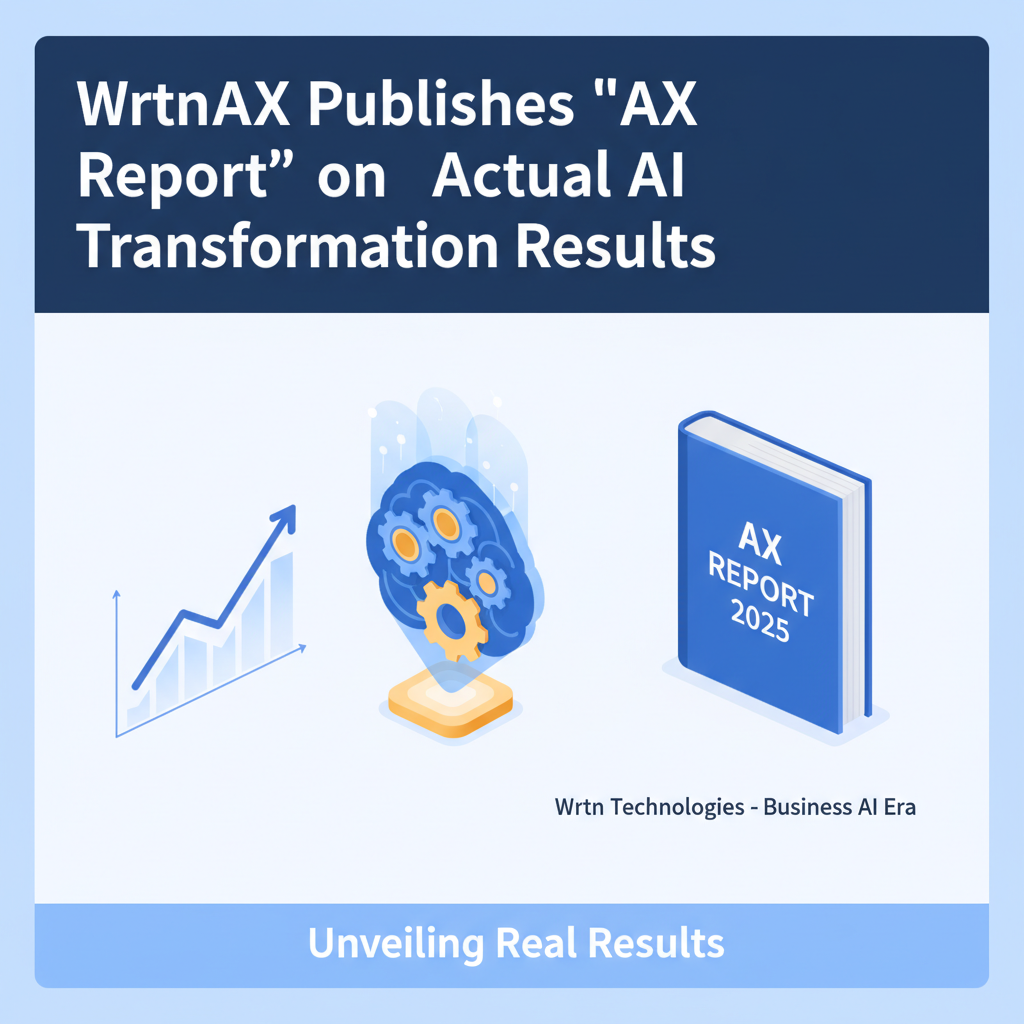 WrtnAX Publishes 'AX Report' on Actual AI Transformation Results