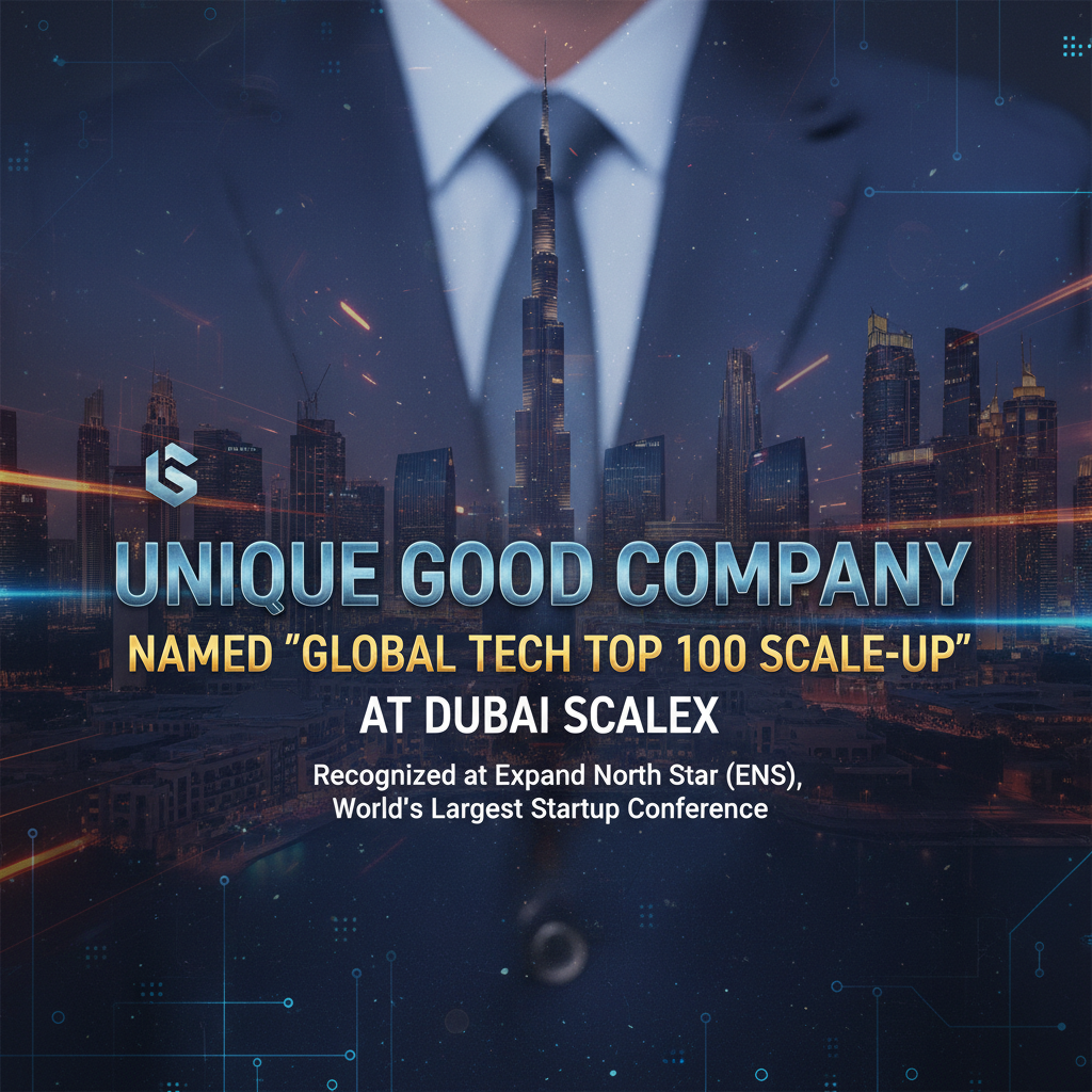 Unique Good Company Named 'Global Tech Top 100 Scale-up' at Dubai ScaleX