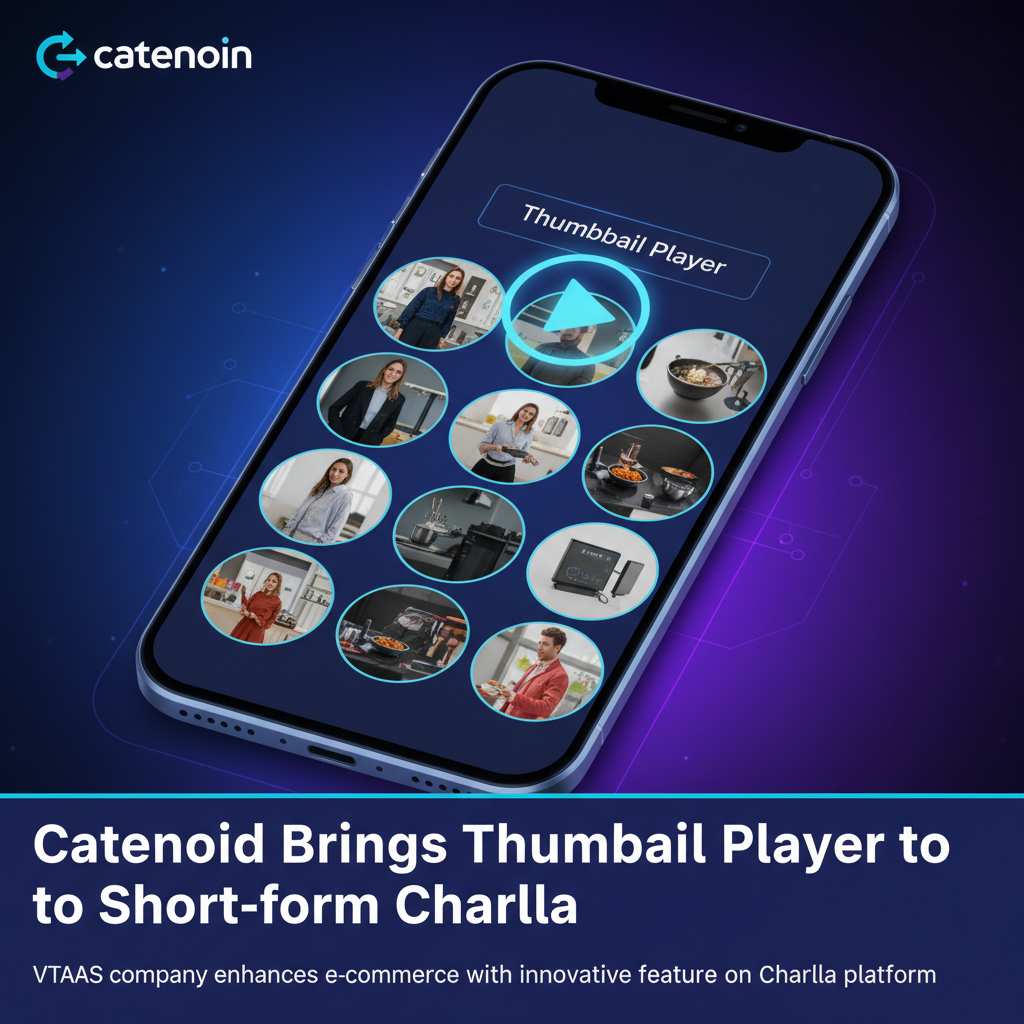 Catenoid Brings Thumbnail Player to Short-form Chalna