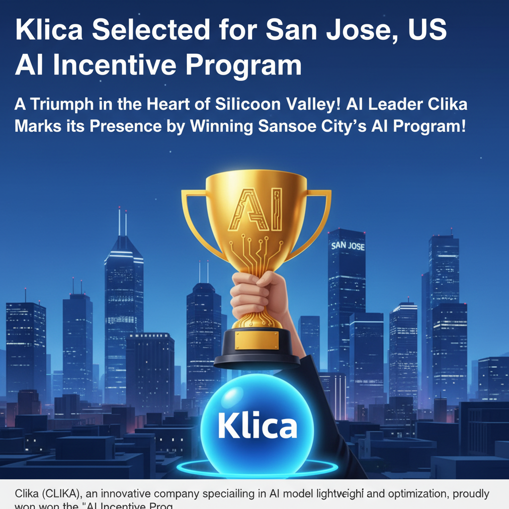 Klica Selected for San Jose, US AI Incentive Program