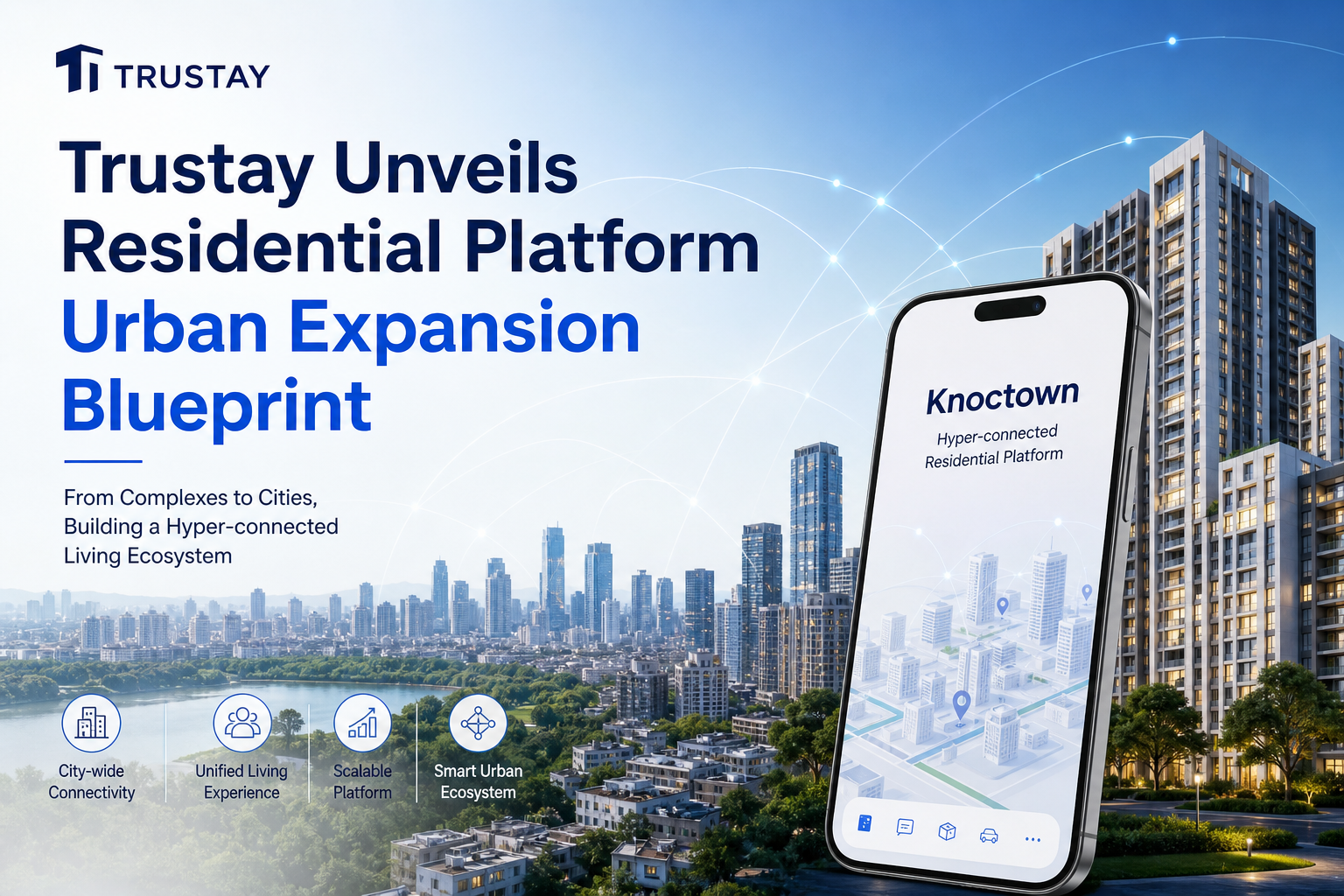 Trustay Unveils Residential Platform Urban Expansion Blueprint