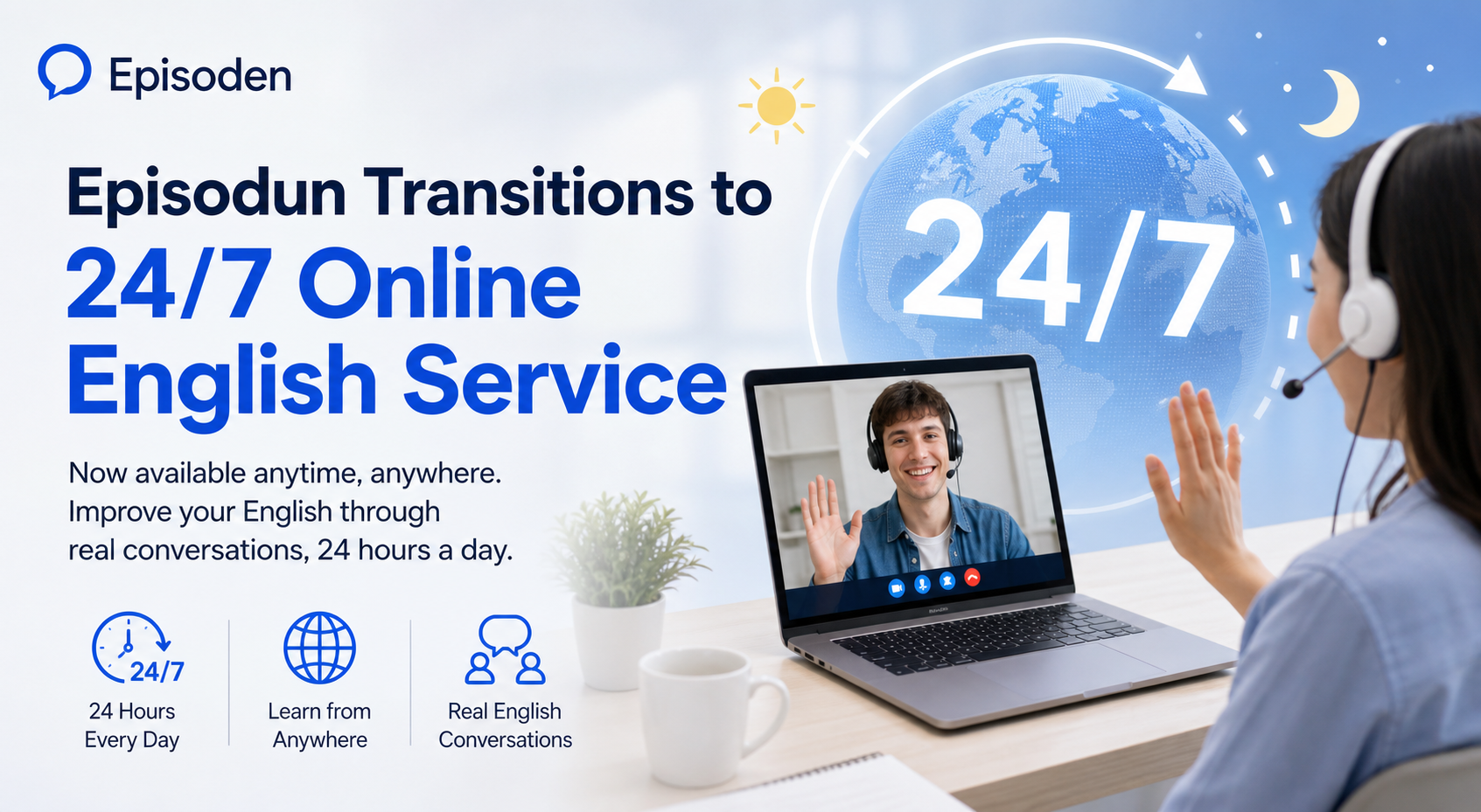 Episodun Transitions to 24/7 Online English Service